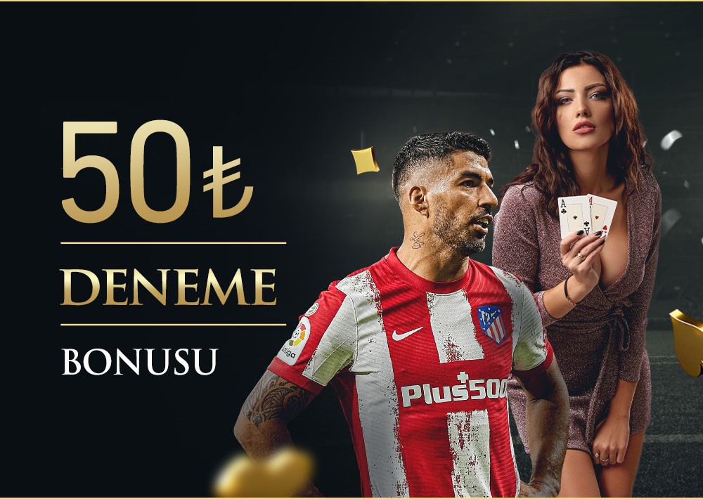 50₺ deneme bonusu